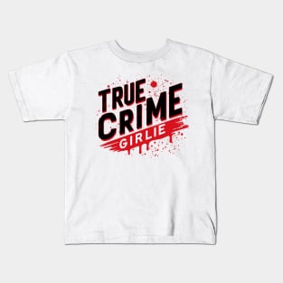 true crime girlie (light shirt ver) Kids T-Shirt